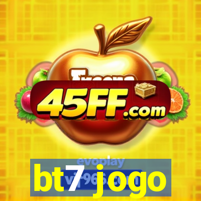 bt7 jogo
